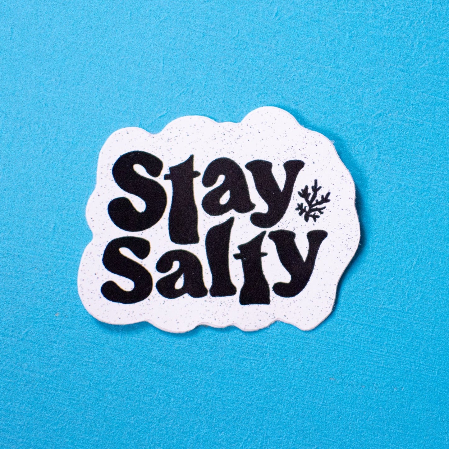 Stay Salty Sticker